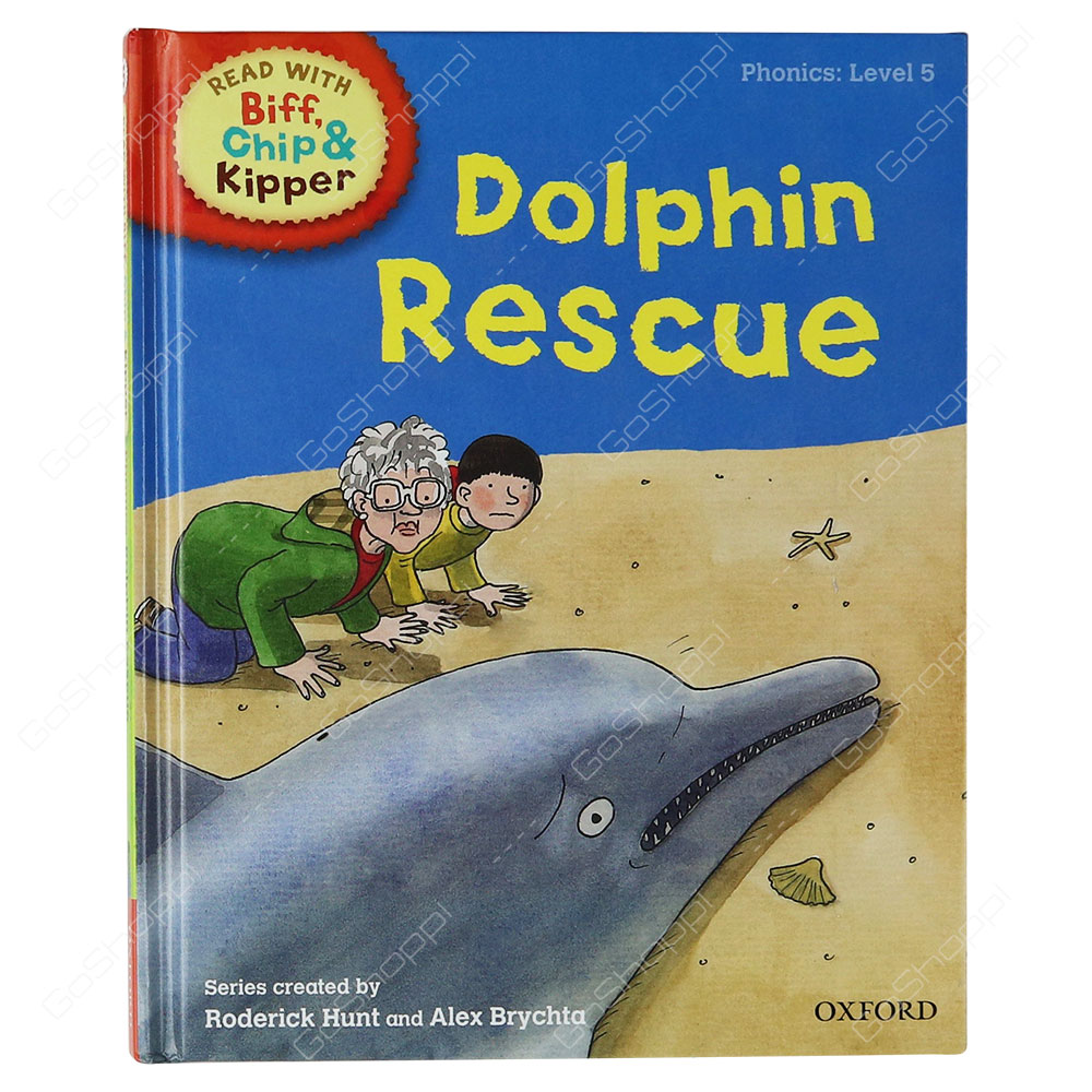 Read With Biff, Chip & Kipper Phonics Level 5 - Dolphin Rescue By Roderick Hunt