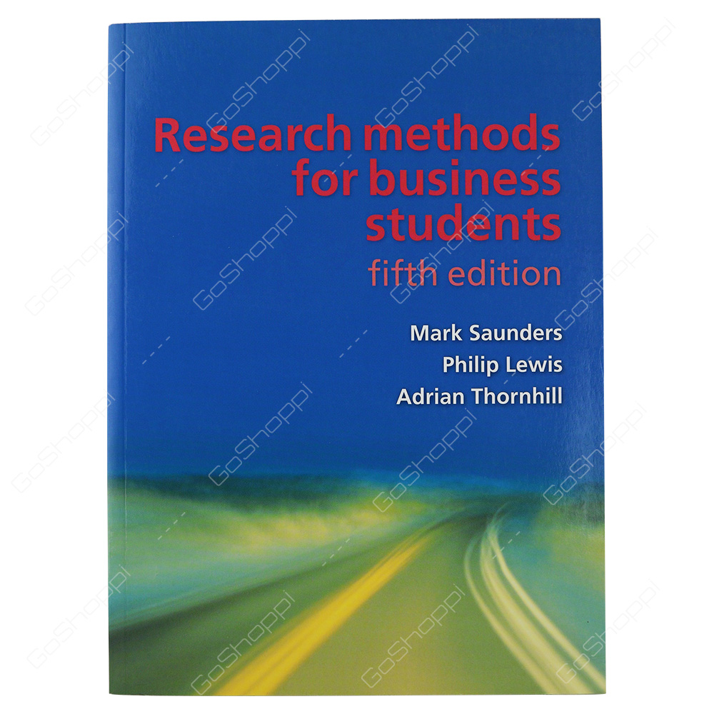 Research Methods For Business Students By Mark N. K. Saunders