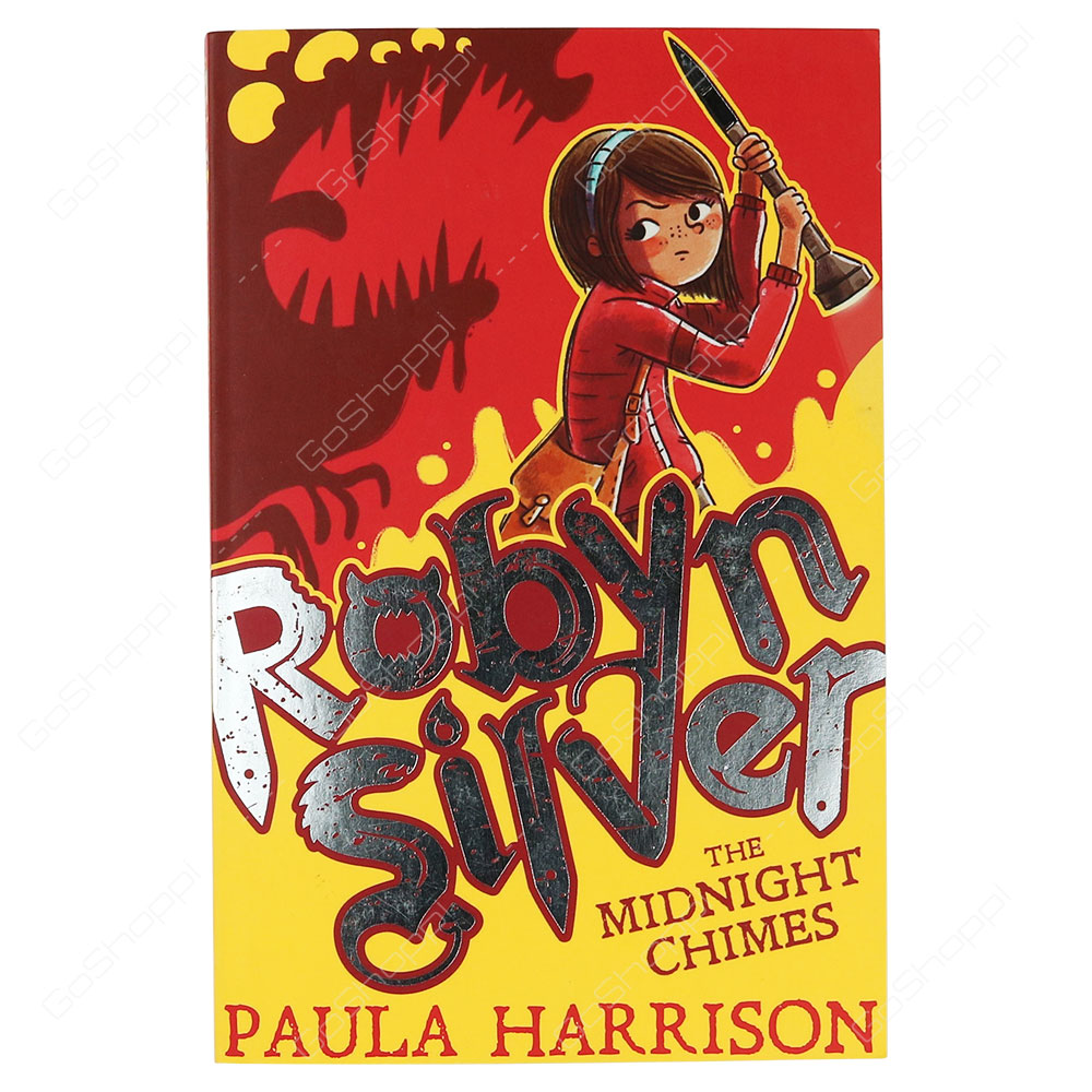 Robyn Silver - The Midnight Chimes By Paula Harrison