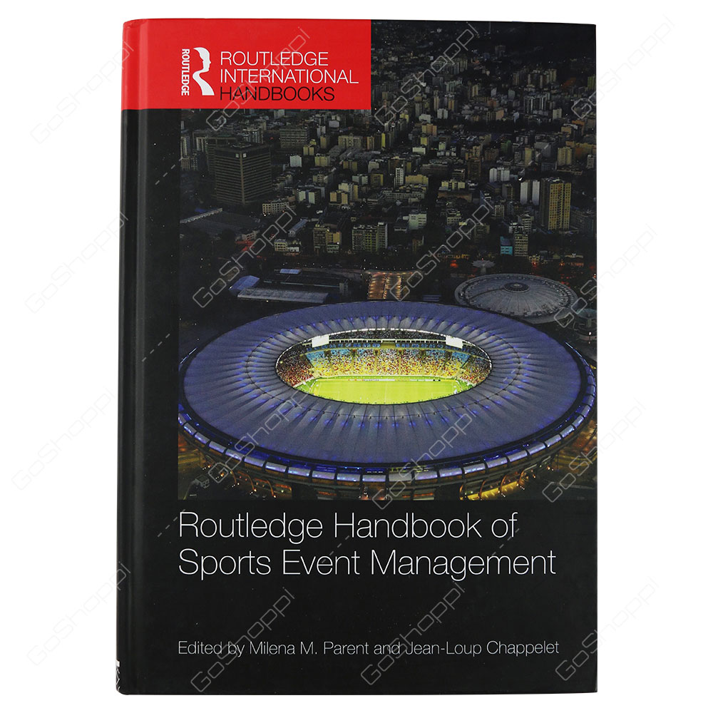 Routledge Handbook Of Sports Event Management By Milena M. Parent & Jean-Loup Chappelet