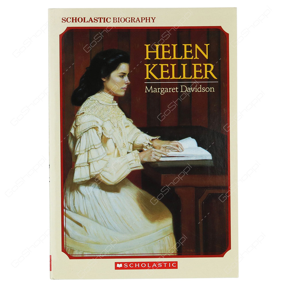 Scholastic Biography - Helen Keller By Margaret Davidson