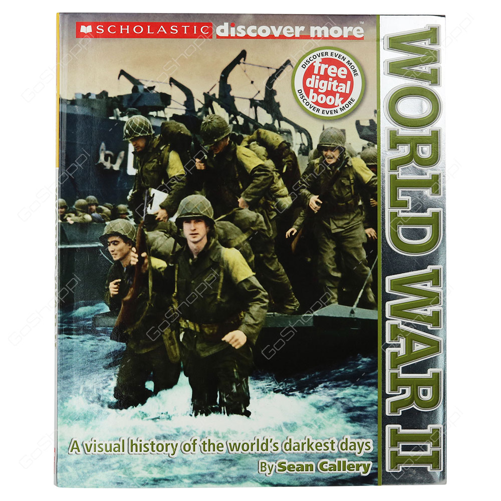 Scholastic Discover More - World War II By Sean Callery