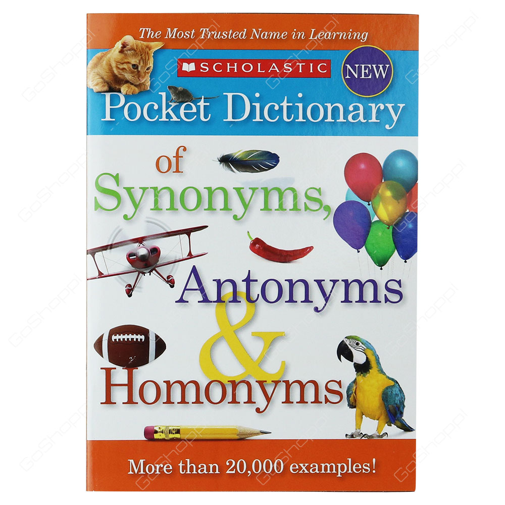 Scholastic Pocket Dictionary Of Synonyms, Antonyms, Homonyms