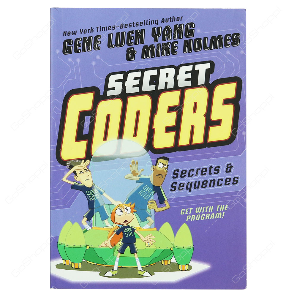 Secret Coders - Secrets & Sequences By Gene Luen Yang