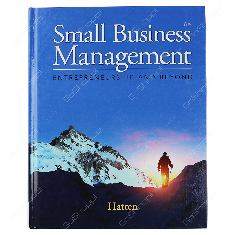 Small Business Management Entrepreneurship And Beyond By Timothy S. Hatten