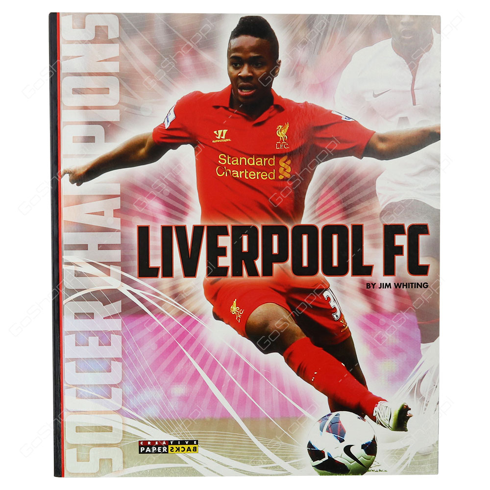 Soccer Champions - Liverpool FC By Jim Whiting