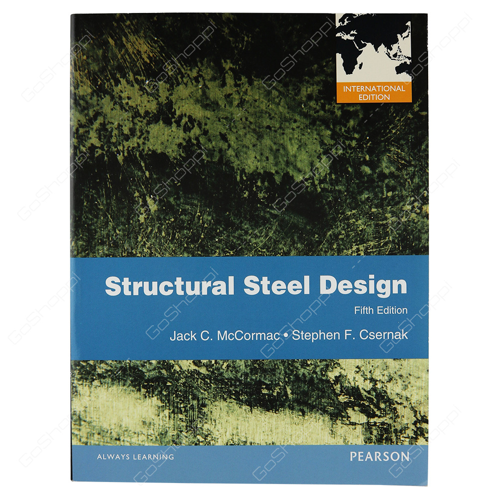 Structural Steel Design International Version By Jack C. McCormac