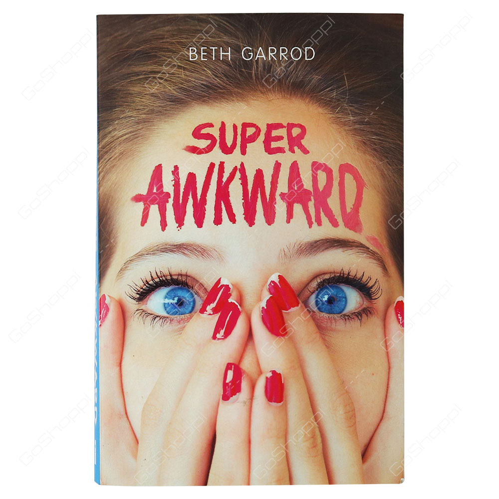 Super Awkward By Beth Garrod