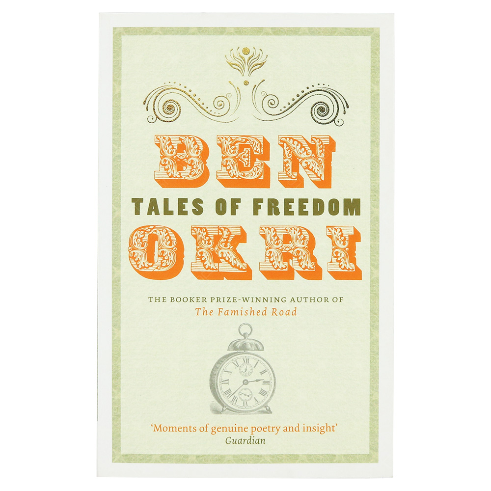 Tales Of Freedom By Ben Okri