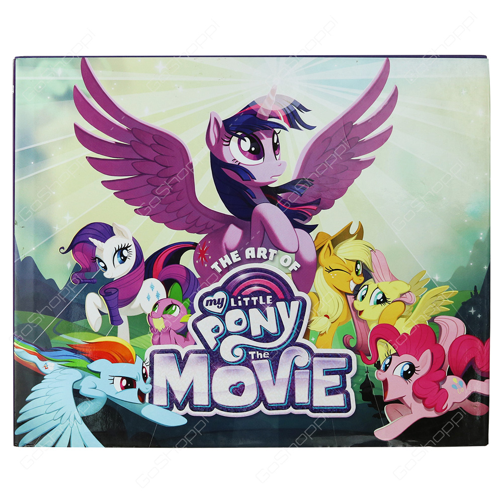 The Art Of My Little Pony The Movie By Hasbro