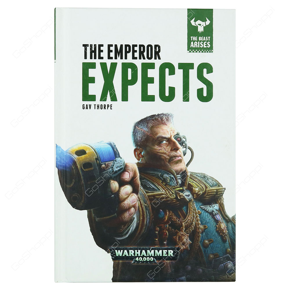 The Beast Arises - The Emperor Expects By Gav Thorpe