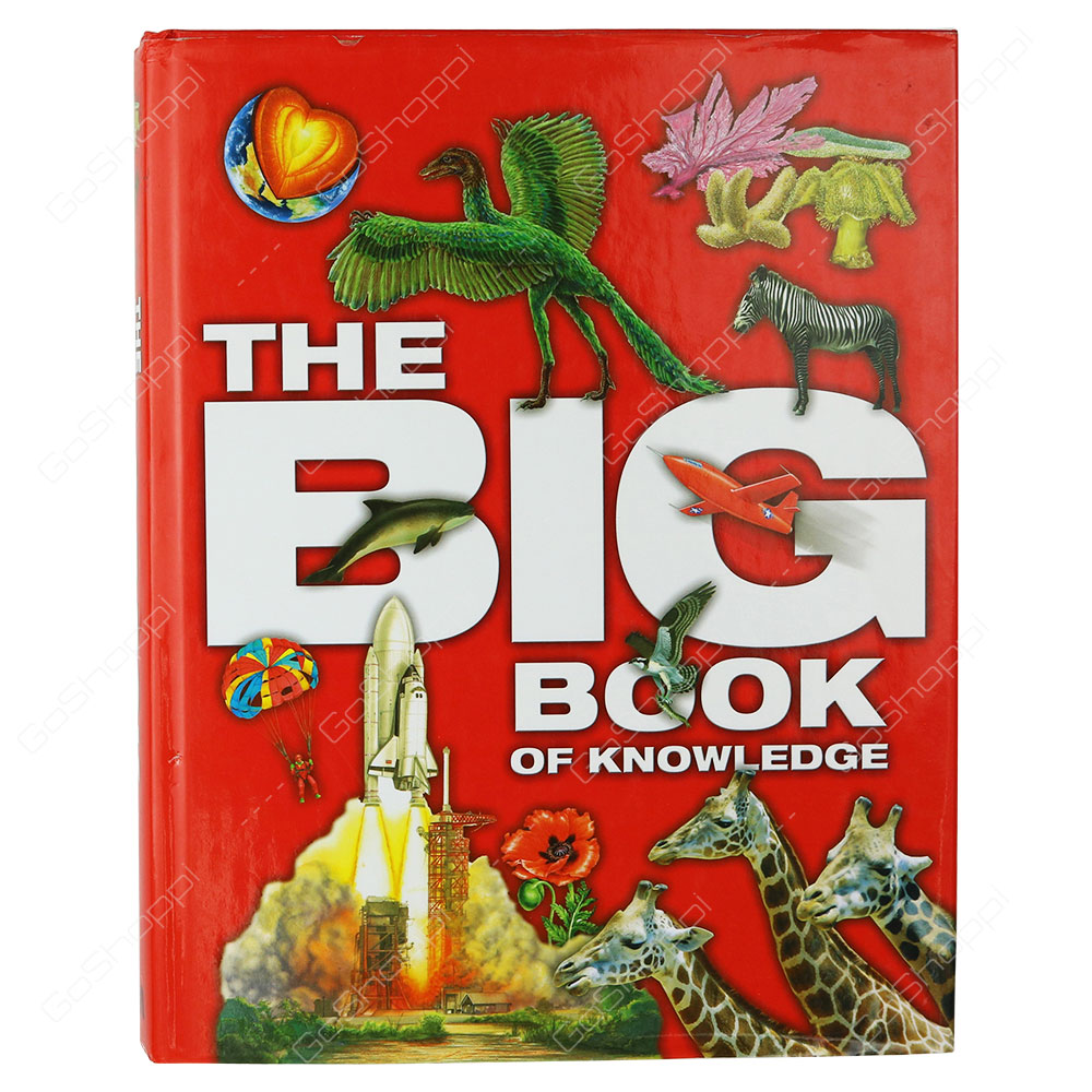 The Big Book Of Knowledge By Miles Kelly