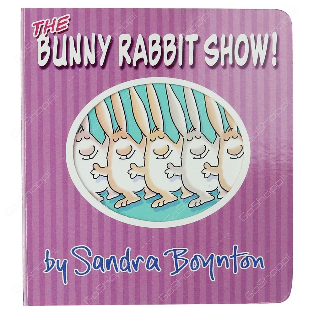 The Bunny Rabbit Show! By Sandra Boynton