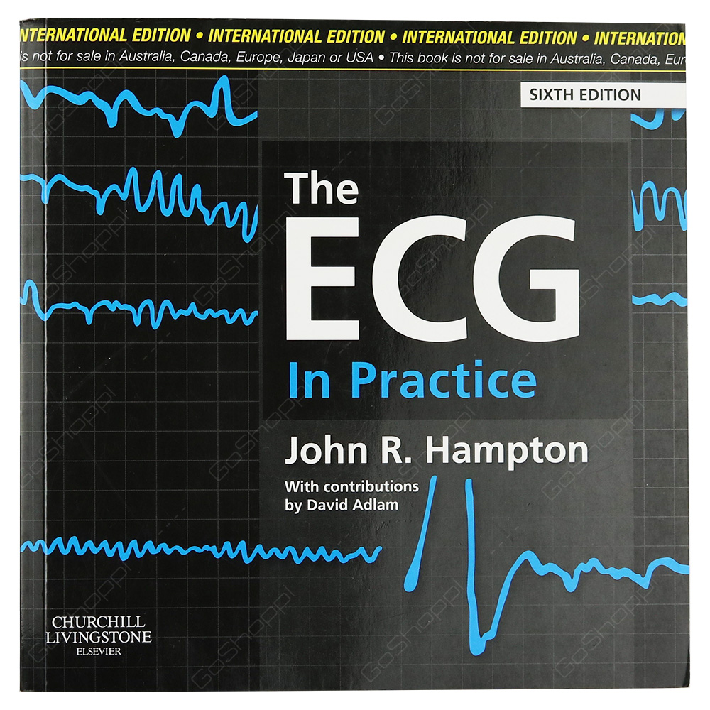 The ECG In Practise International Edition By John R Hampton