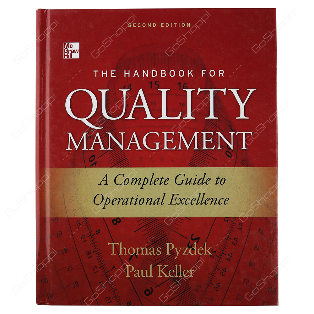 The Handbook For Quality Management A Complete Guide To Operational Excellence By Thomas Pyzdek