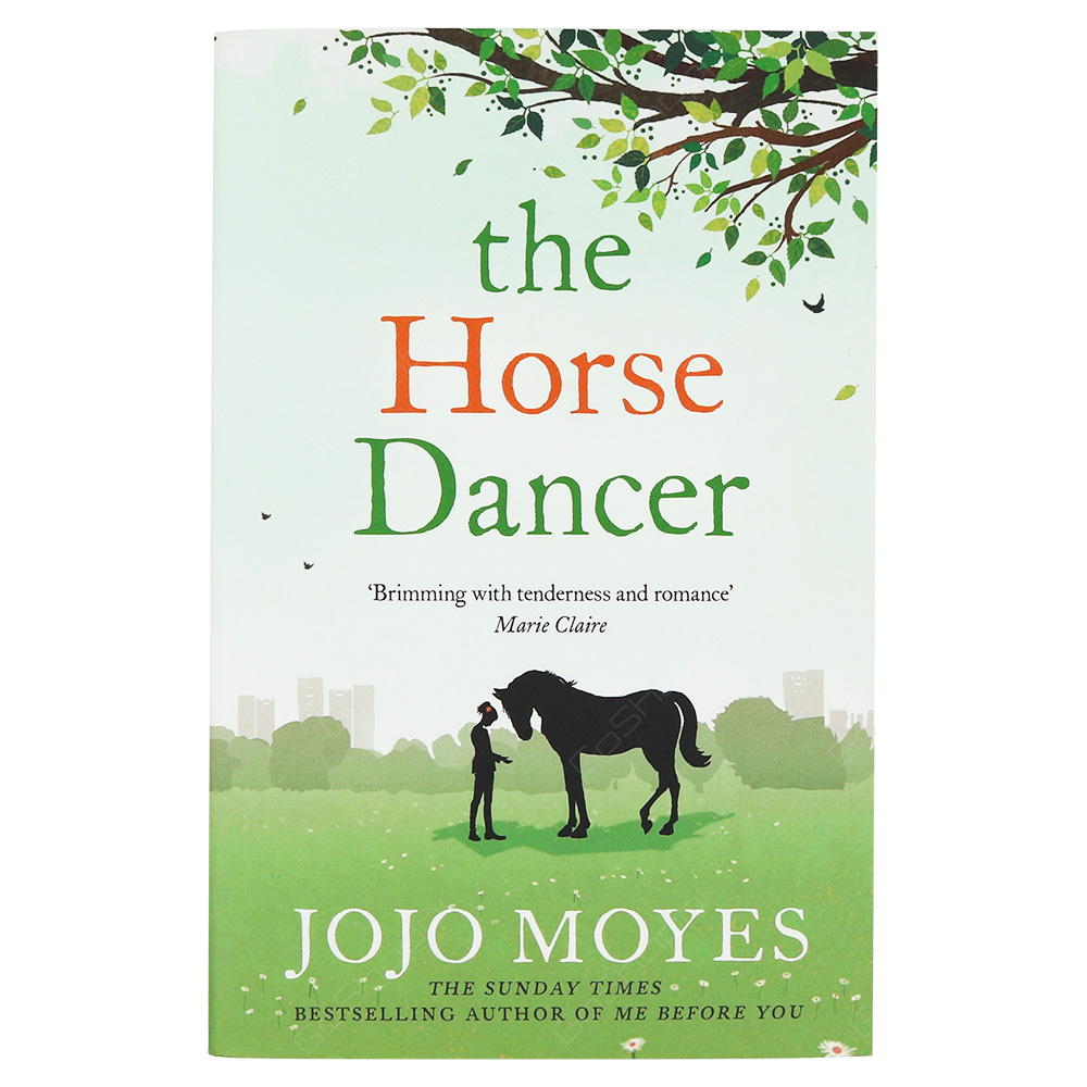 The Horse Dancer By Jojo Moyes