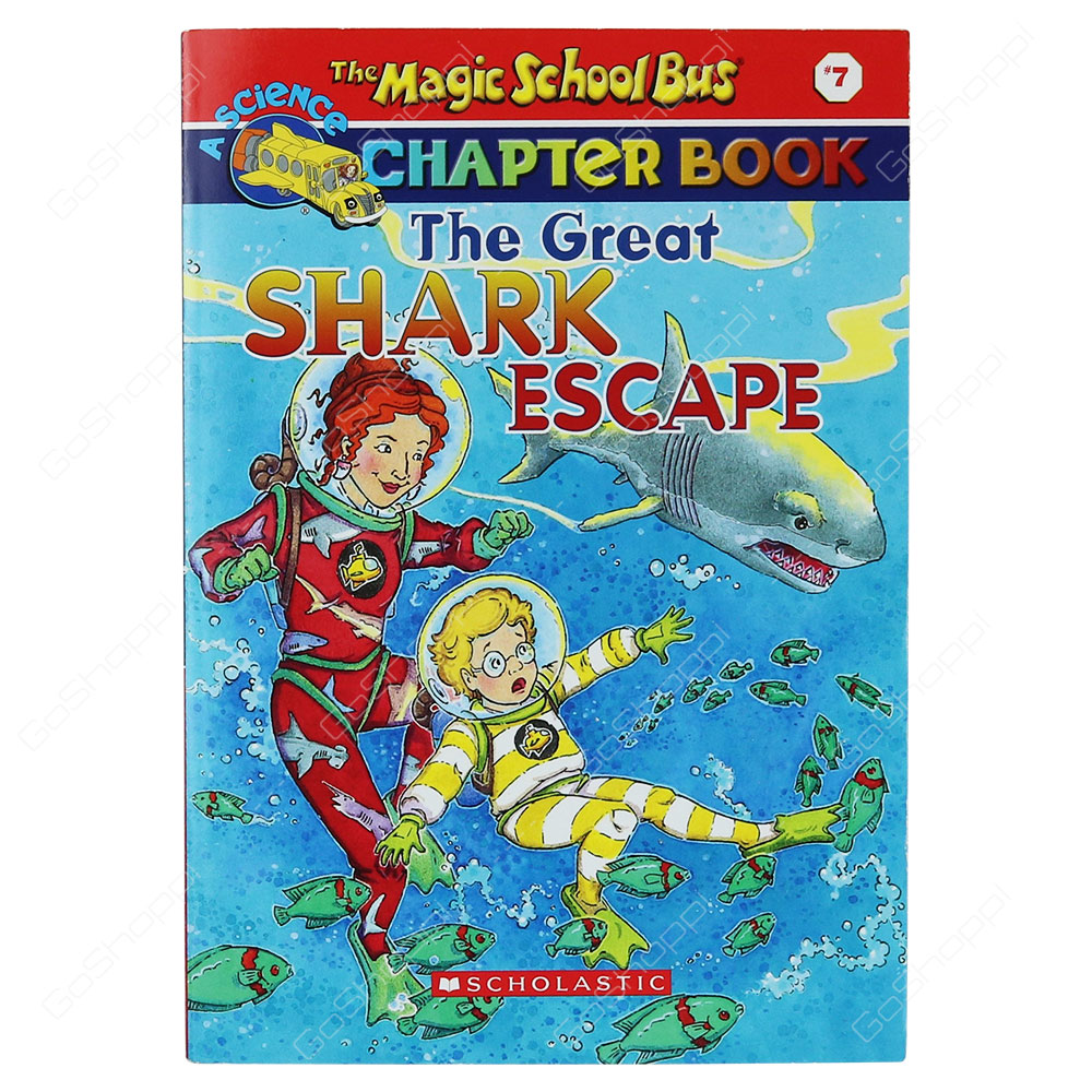 The Magic School Bus Chapter Book 7 - The Great Shark Escape By Jennifer Johnston