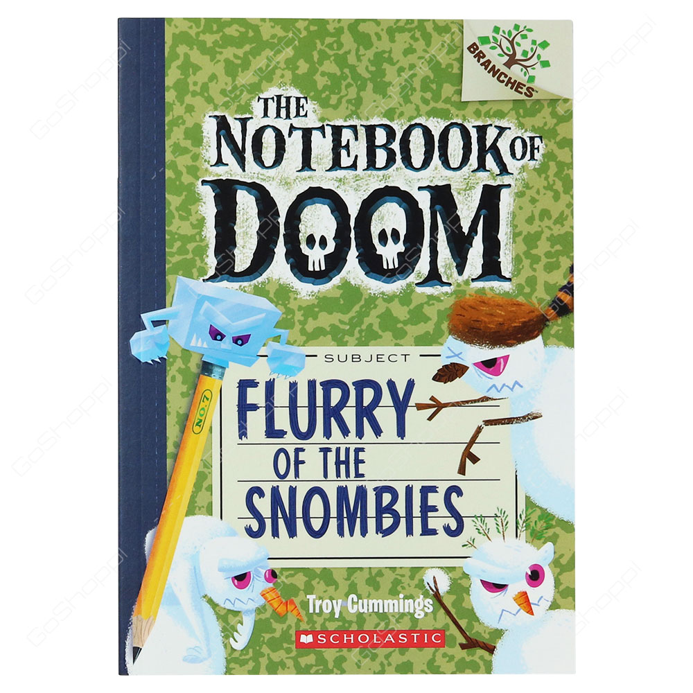 The Notebook Of Doom -  Flurry Of The Snombies By Troy Cummings