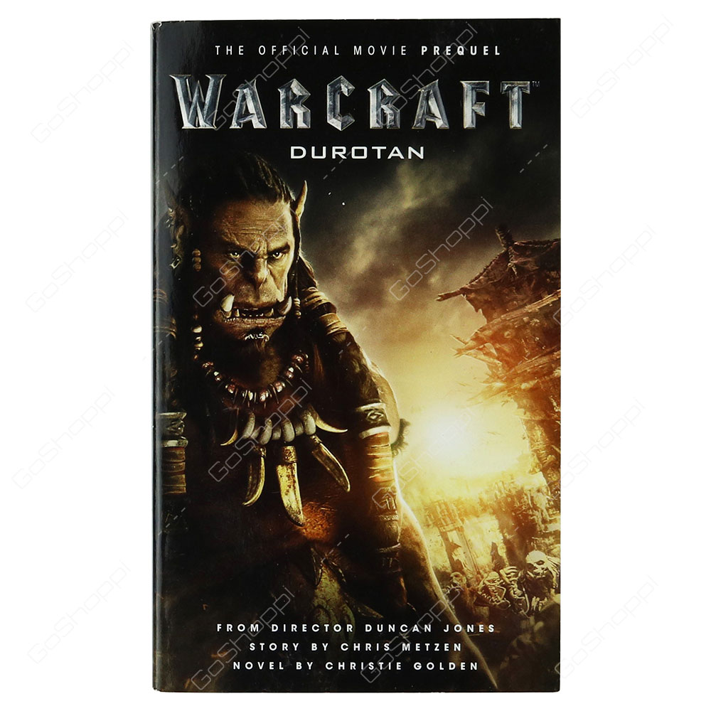 The Official Movie Prequel - Warcraft Durotan By Christie Golden