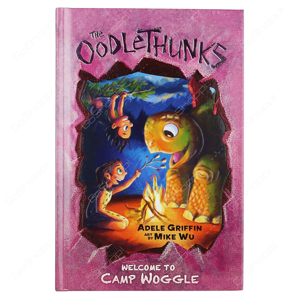 The Oodlethunks - Welcome to Camp Woggle By Adele Griffin