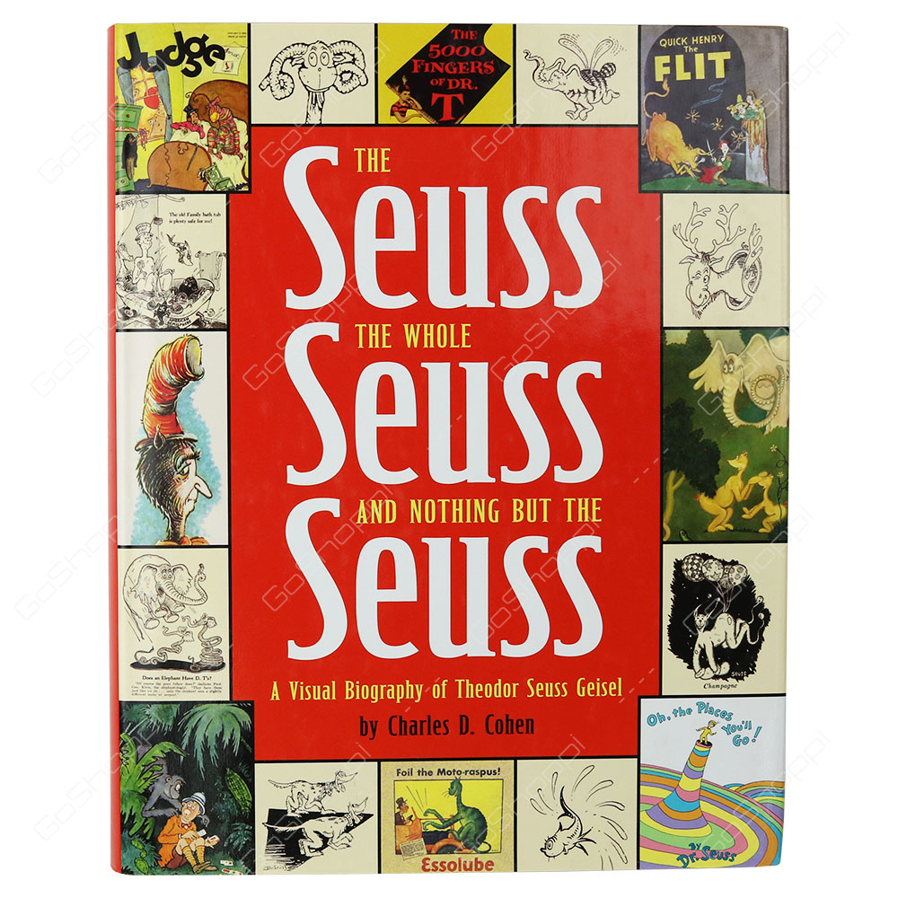 The Seuss The Whole Seuss And Nothing But The Seuss By Charles Cohen