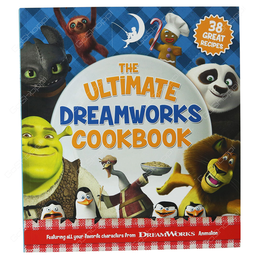 The Ultimate DreamWorks Cookbook 38 Great Recipes