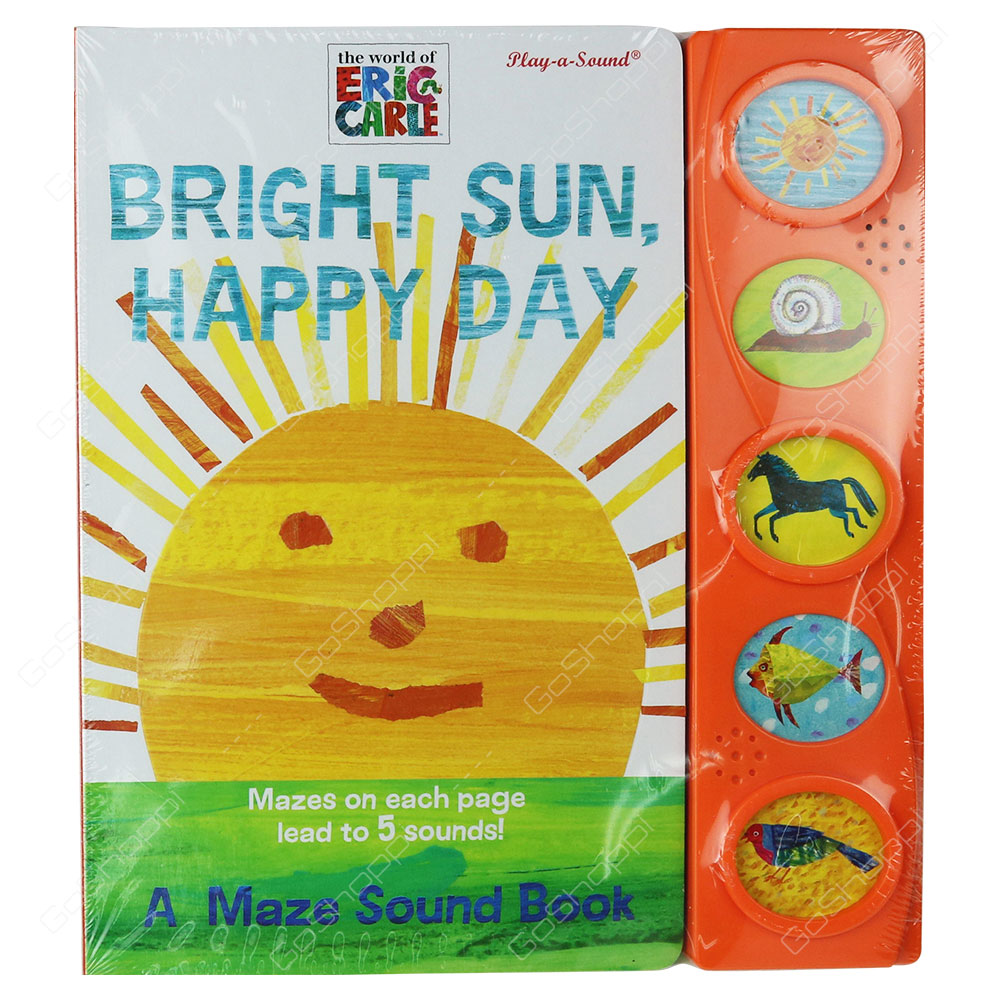 The World Of Eric Carle - Bright Sun, Happy Day A Maze Sound Book