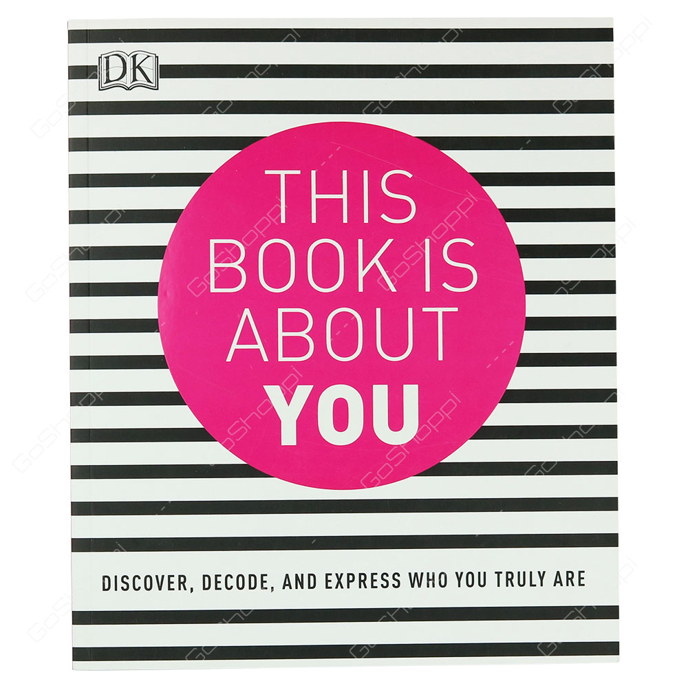 This Book Is About You - Discover, Decode, And Express Who You Truly Are By Allison Singer