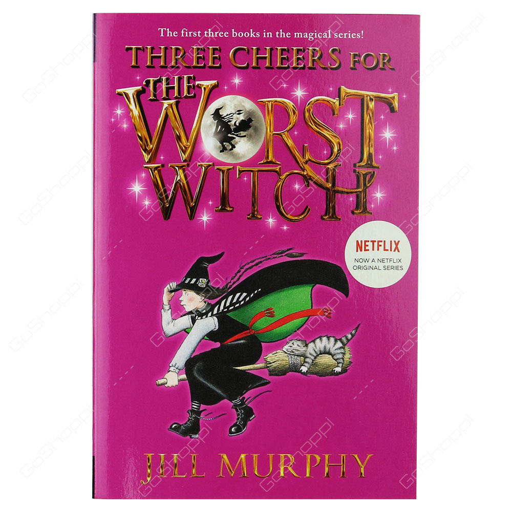 Three Cheers For The Worst Witch By Jill Murphy