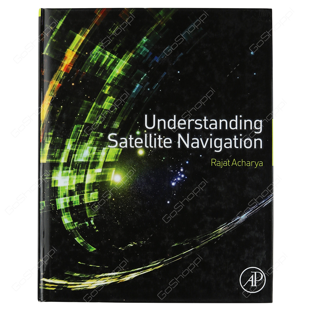 Understanding Satellite Navigation By Rajat Acharya