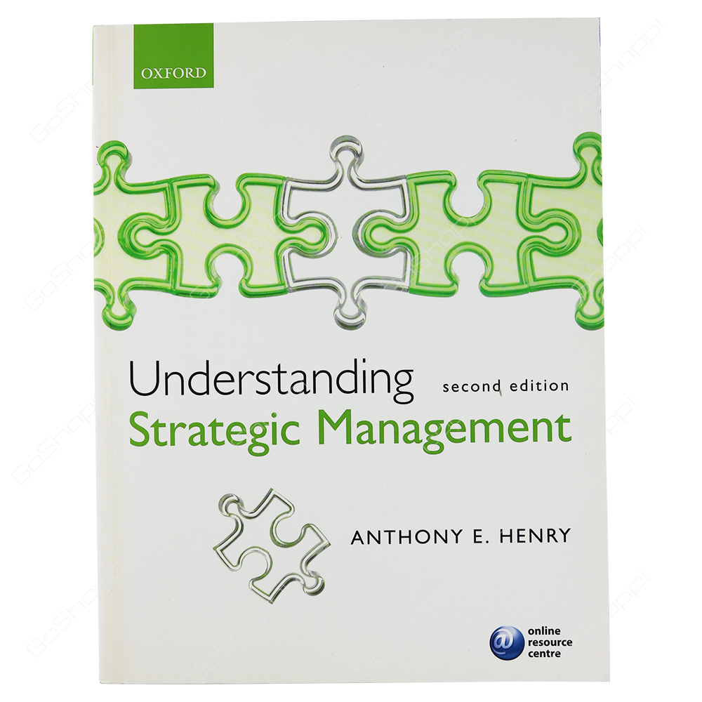 Understanding Strategic Management By Anthony Henry