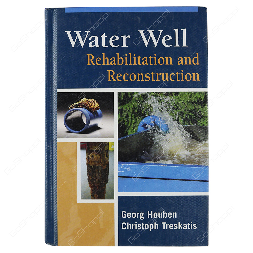 Water Well Rehabilitation And Reconstruction By Georg Houben
