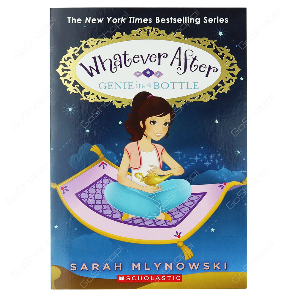 Whatever After - Genie In A Bottle By Sarah Mlynowski