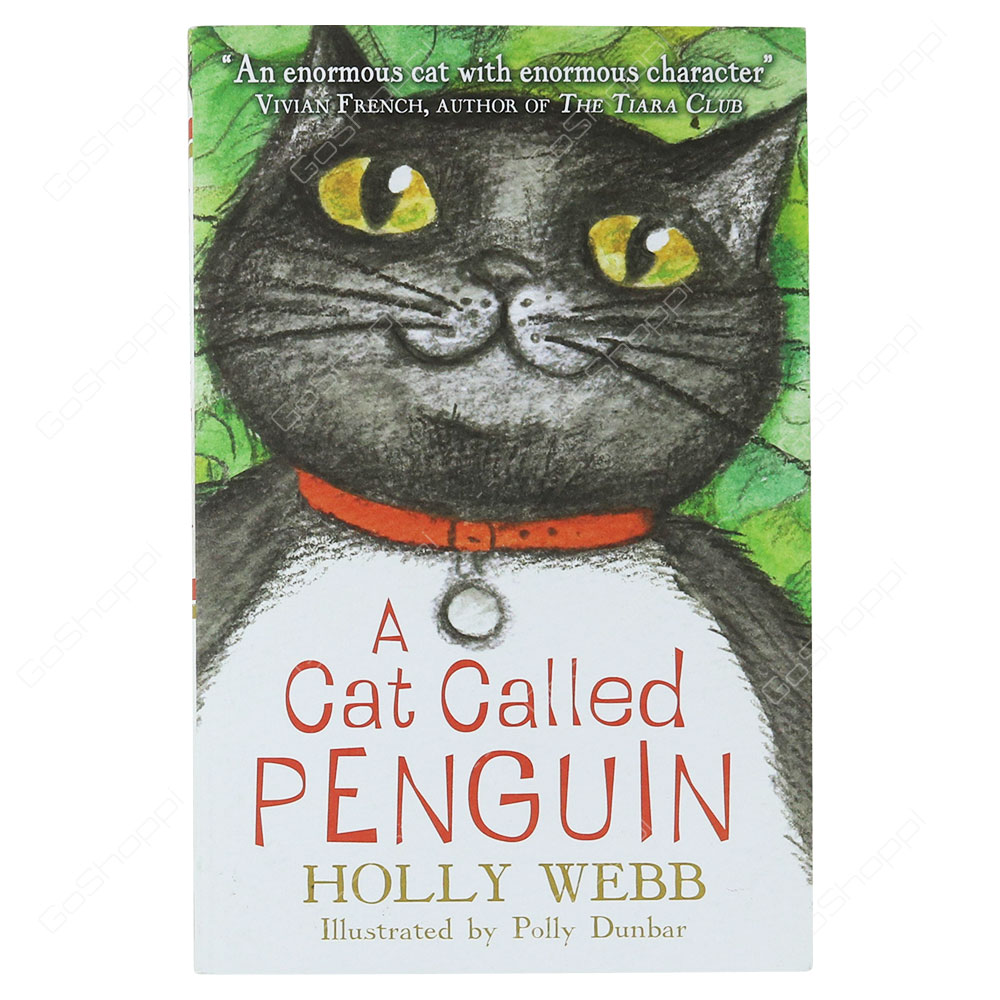 A Cat Called Penguin By Holly Webb
