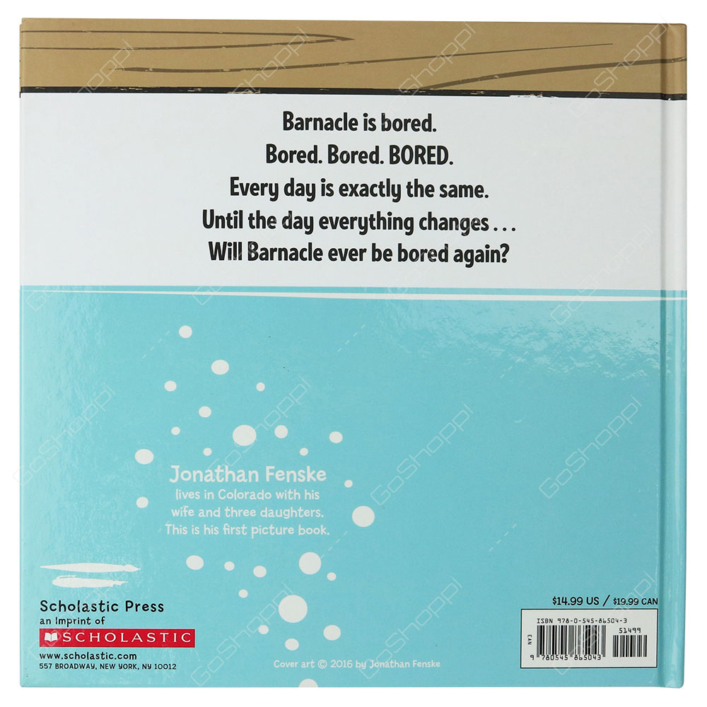 Barnacle Is Bored By Jonathan Fenske