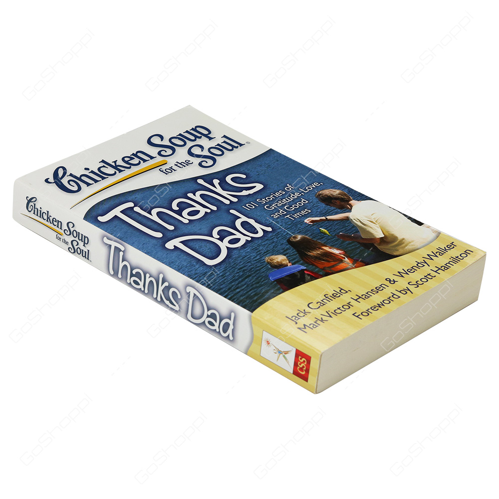 Chicken Soup For The Soul - Thanks Dad By Jack Canfield