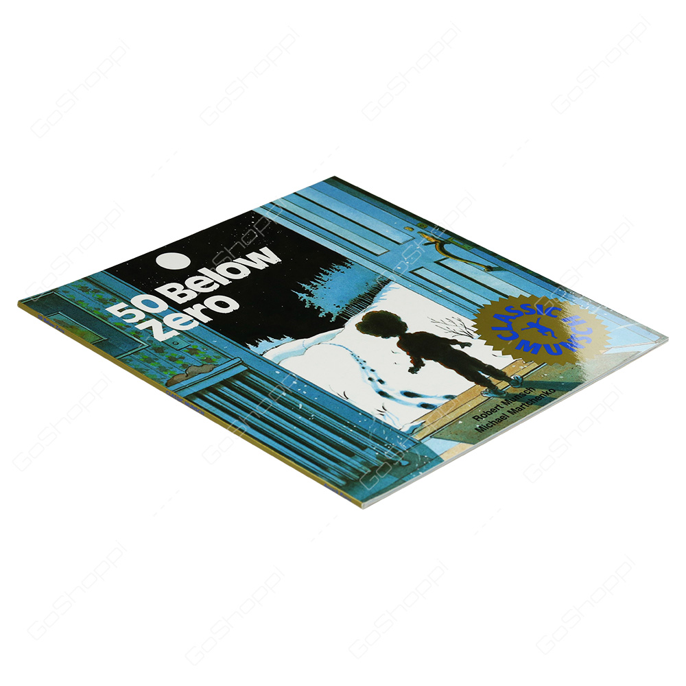 Classic Munsch - 50 Below Zero By Robert Munsch