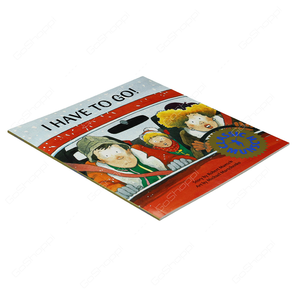 Classic Munsch - I Have To Go! By Robert Munsch