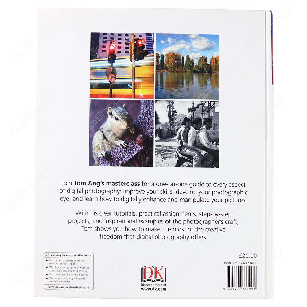 Digital Photography Masterclass By Tom Ang