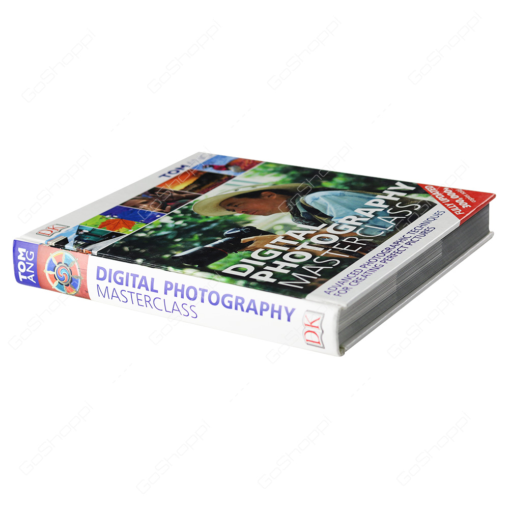 Digital Photography Masterclass By Tom Ang