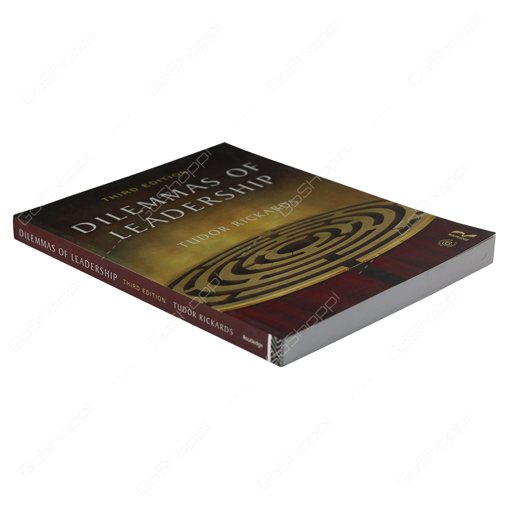 Dilemmas Of Leadership By Tudor Rickards