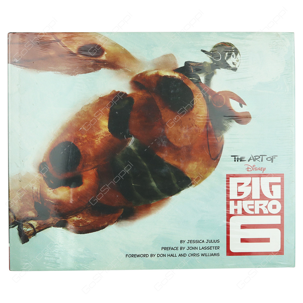 Disney- The Art Of Big Hero 6 By Jessica Julius