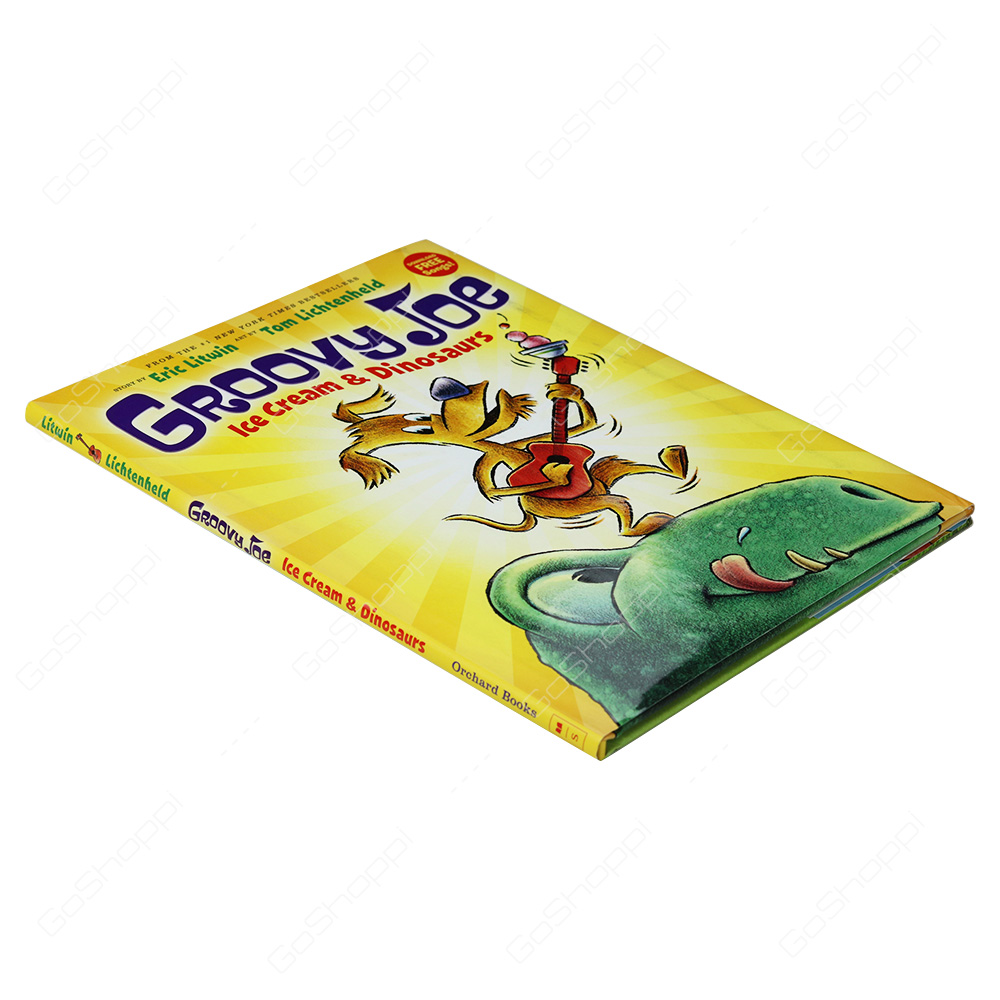 Groovy Joe - Ice Cream & Dinosaurs By Eric Litwin