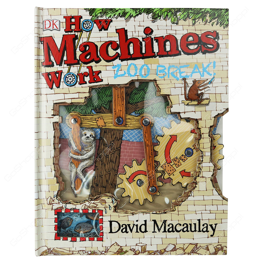 How Machines Work Zoo Break! By David Macaulay