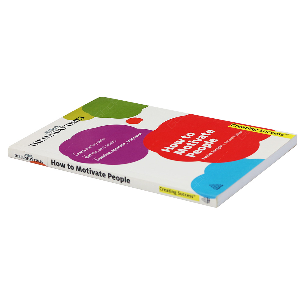 How To Motivate People - Creating Success 2nd Edition