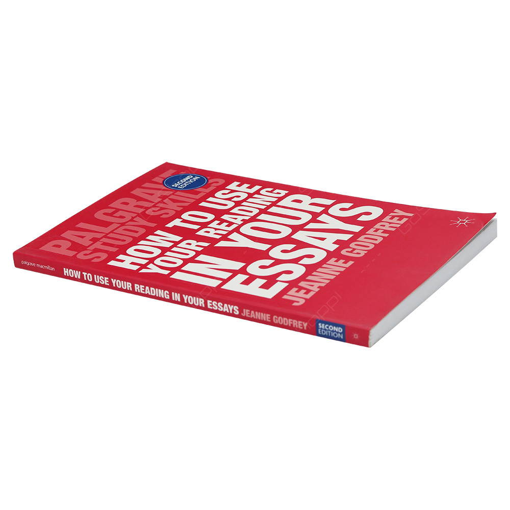 How To Use Your Reading In Your Essays 2nd Edition