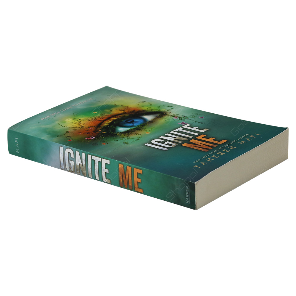 Ignite Me - Shatter Me By Tahereh Mafi
