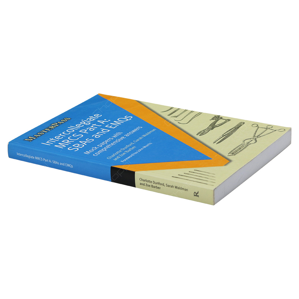 Intercollegiate MRCS Part A - SBAs And EMQs