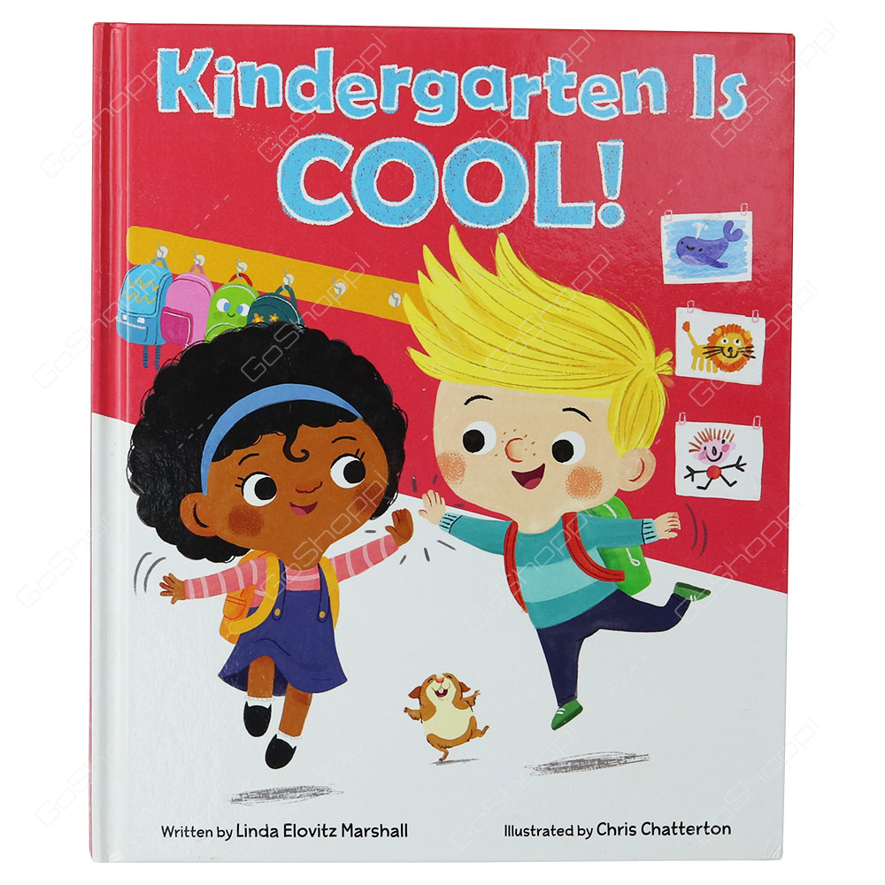 Kindergarten Is Cool! By Linda Elovitz Marshall