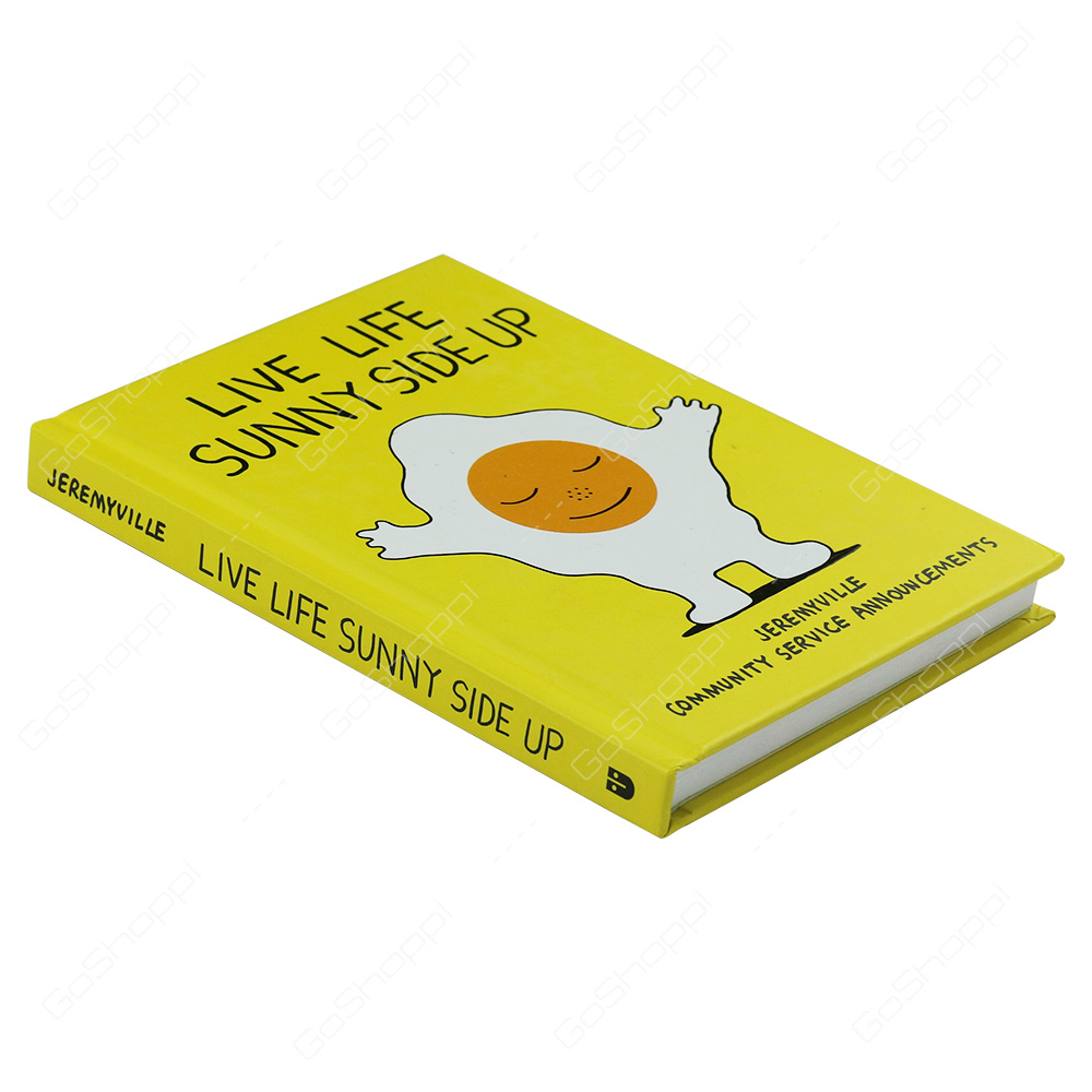 Live Life Sunny Side Up By Jeremyville